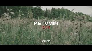 Ketamin - 128bpm (Teaser 2)