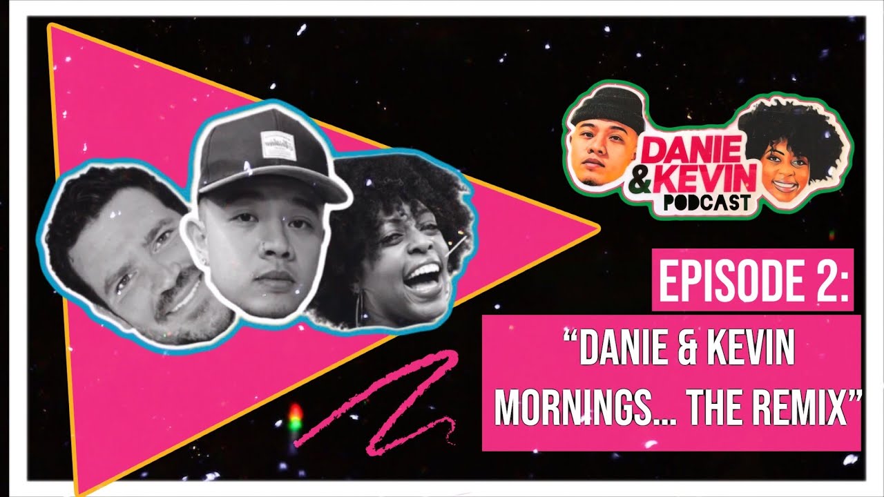 Danie and Kevin Mornings ... THE REMIX!