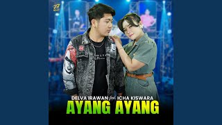 Download Lagu Ayang Ayang (feat. Icha Kiswara) Download Lagu Ayang Ayang (feat. Icha Kiswara)