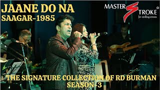 Video-Miniaturansicht von „JAANE DO NA I SAAGAR I RD BURMAN I GIRISH SETIA I MASTER STROKE EVENTS“