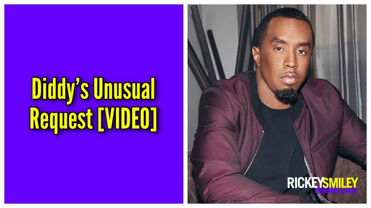 Diddy’s Unusual Request