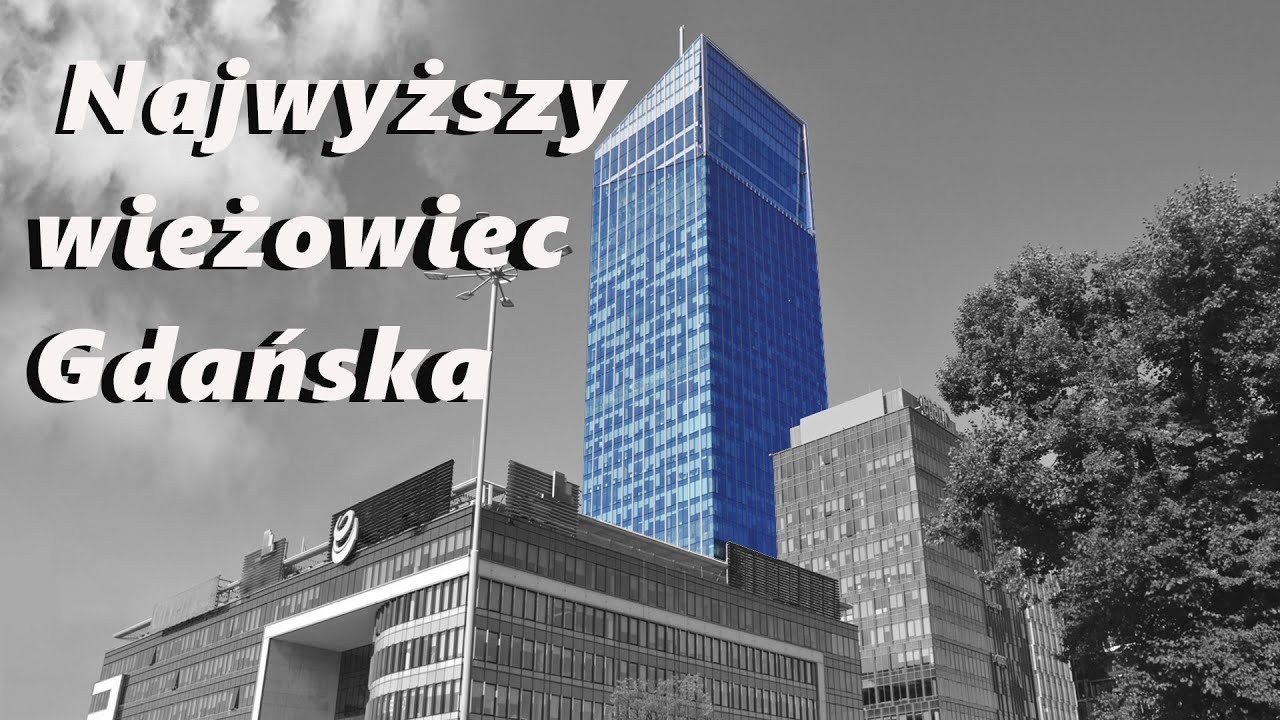 Olivia Star NajwyŻszy Budynek TrÓjmiasta Youtube