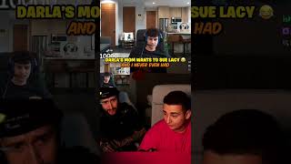 Darlas Mom Is Suing Lacy?