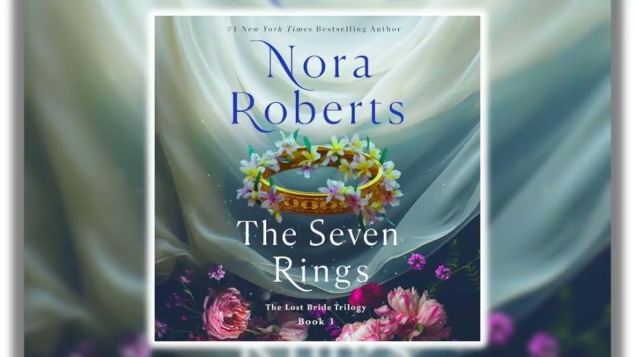 Nora Roberts - The Seven Rings Part 1 The Lost Bride Trilogy - Audiobook