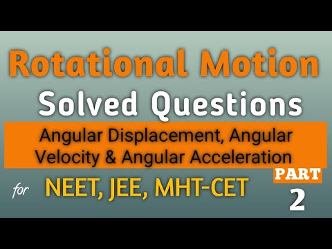 Solved Questions # Angular Displacement, Velocity, Acceleration # (Rotational Motion)