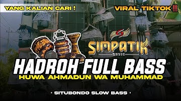 HADROH FULL BASS • HUWA AHMADUN WA MUHAMMAD STYLE SIMPATIK • SHOLAWAT VIRAL TIKTOK TERBARU 2025