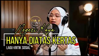 NEGERI KAYA- Hanya di Atas Kertas// Lagu Kritik Sosial
