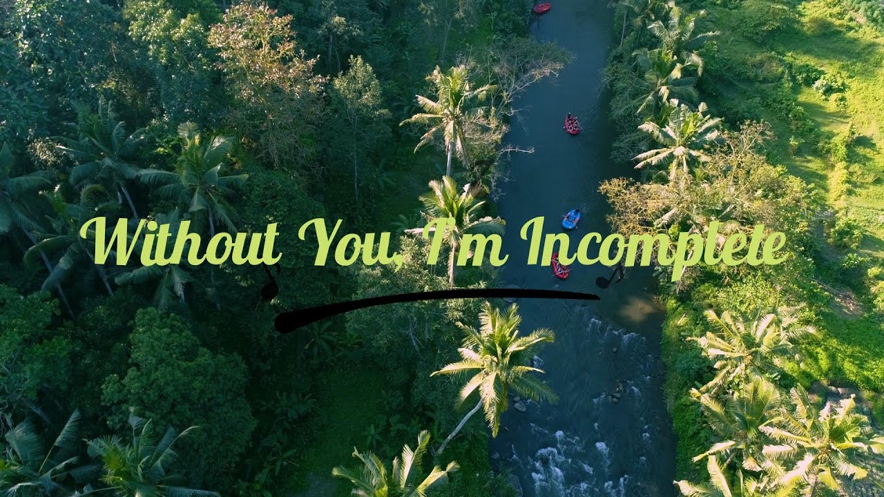 Without You, I’m Incomplete by: D&G Music - YouTube