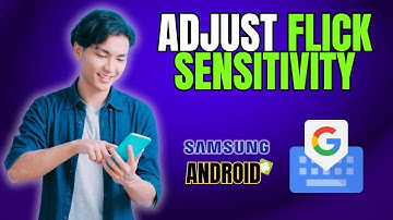 How to Change Flick Input Sensitivity on Gboard - Android or Samsung Galaxy