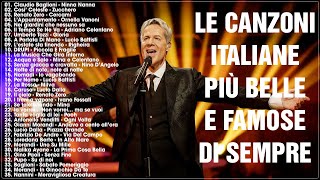 Le canzoni italiane più belle e famose di sempre - Migliore musica italiana di sempre - Sanremo 2024