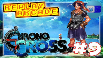 Chrono Cross PS1 : Part 9 - Termina : Replay Arcade
