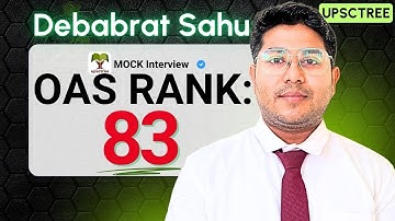 Debabrat Sahu - Rank 83 (UPSCTREE - OPSC / OAS Mock Interview) #OAS #OPSC