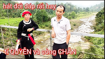 Hát đối đáp rất hay, tí QUYỄN và cỏng CHẮN hát tại cầu treo thôn Ngần Thượng xã Tân Thành Bắc Quang