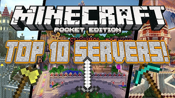 BEST 10 SERVERS For Minecraft Pocket Edition