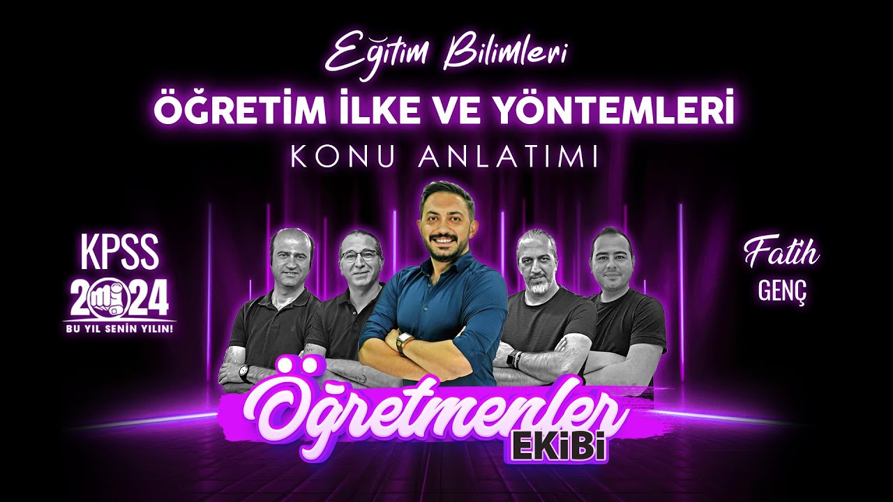 7 - ÖĞRETİM İLKE VE YÖNTEMLERİ - KOLB'UN ÖĞRENME STİLLERİ - FATİH GENÇ 2024