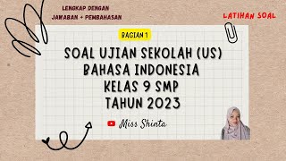 Latihan Soal Ujian Sekolah Bahasa Indonesia Kelas 9 SMP Tahun 2023 Bagian 1 (Jawaban dan Pembahasan)