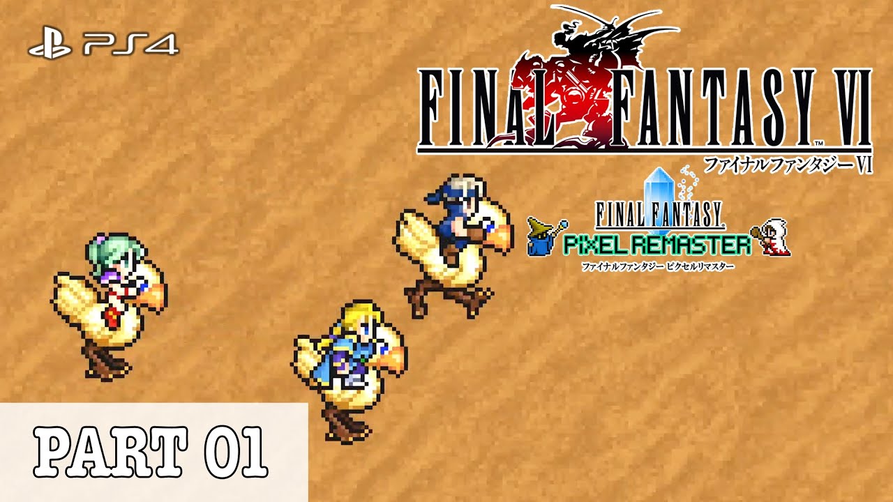 PS4】ファイナルファンタジーⅥ ピクセルリマスター版に挑戦！FINAL