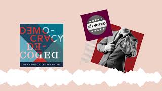 Democracy Decoded, S4E6: Know Your Rights as a Voter