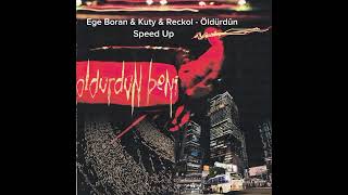 Ege Boran & Ege Boran & Reckol - Öldürdûn Beni (Speed Up) Resimi