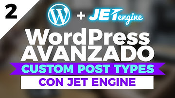CURSO WordPress AVANZADO #2 - CUSTOM POST TYPES con Jet Engine + Elementor PRO (by CROCOBLOCK)