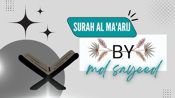 Surah Al-Maarij By Md Sayeed || سورة المعارج بصوت محمد سعيد