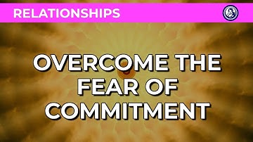Overcome the Fear of Commitment | Relationships | 11-Minutes Hypnosis | Daily Hypnosis
