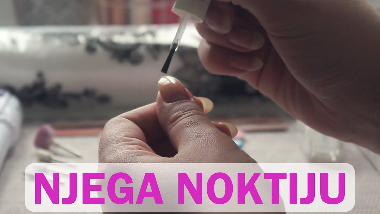 Njega noktiju | Kako do zdravih i čvrstih noktiju? | Rutina + savjeti