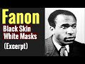 Frantz Fanon: Black Skin White Masks (Excerpt) | Postcolonialism | Postcolonial Theory