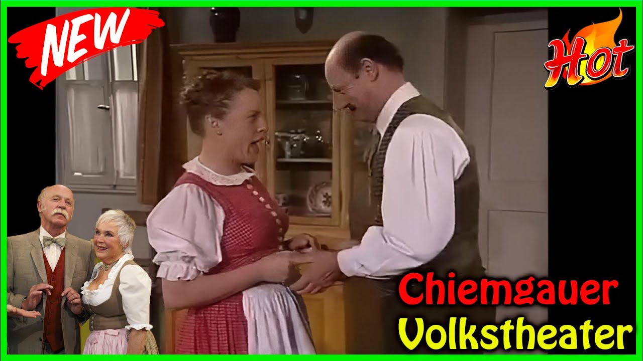 Chiemgauer Volkstheater Neu 2026💖Das Verlegenheitskind💖Chiemgauer Volkstheater Vollständige Folgen