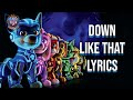 Down Like That Lyrics From Paw Patrol The Mighty Movie Bryson Tiller mp3