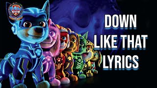 Down Like That Lyrics (From 'Paw Patrol: The Mighty Movie') Bryson Tiller