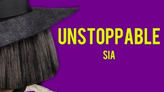 Unstoppable - SIA (original lyrics)