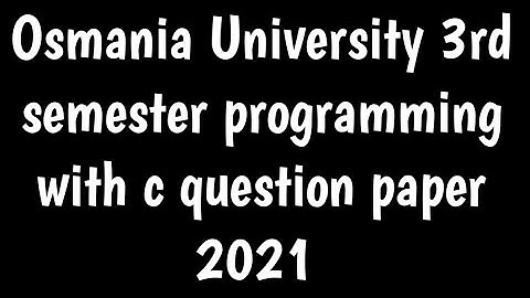 OU B.COM 3rd semester programming with C question paper 2021|Osmania Universit programming with C