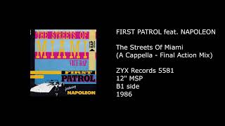 FIRST PATROL feat. NAPOLEON - The Streets Of Miami (A Cappella - Final Action Mix) - 1986 Resimi