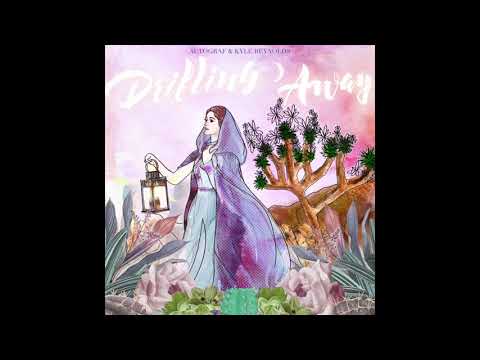 Autograf & Kyle Reynolds - Drifting Away