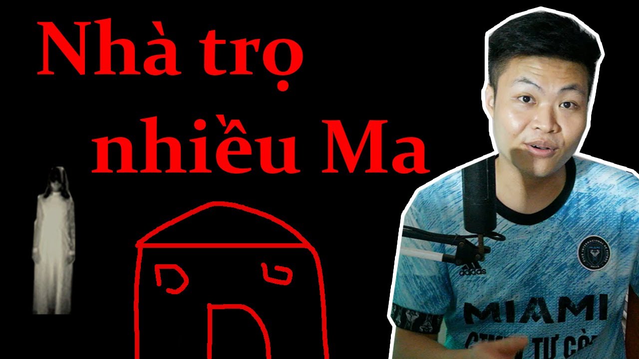 Nhà trọ này nhiều ma ... !!!!