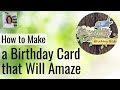 How to Make a Birthday Card that Will Amaze Them