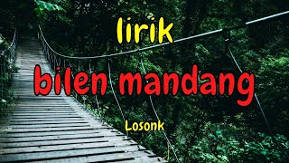 Lirik Lagu Sumbawa Bilen Mandang