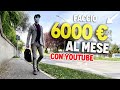 GUADAGNO 6000 EURO AL MESE CON YOUTUBE [ECCO LA VERITÀ]