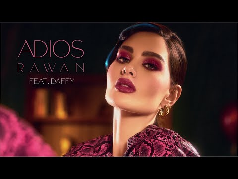 Rawan Feat Daffy - Adios [Official Music Video] (2022) / روان ودافي - أديوس