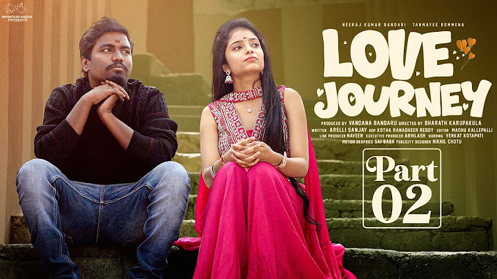 Love Journey || Part - 2 || Neeraj Bandari || Tanmayee || Telugu Web Series || Infinitum Media