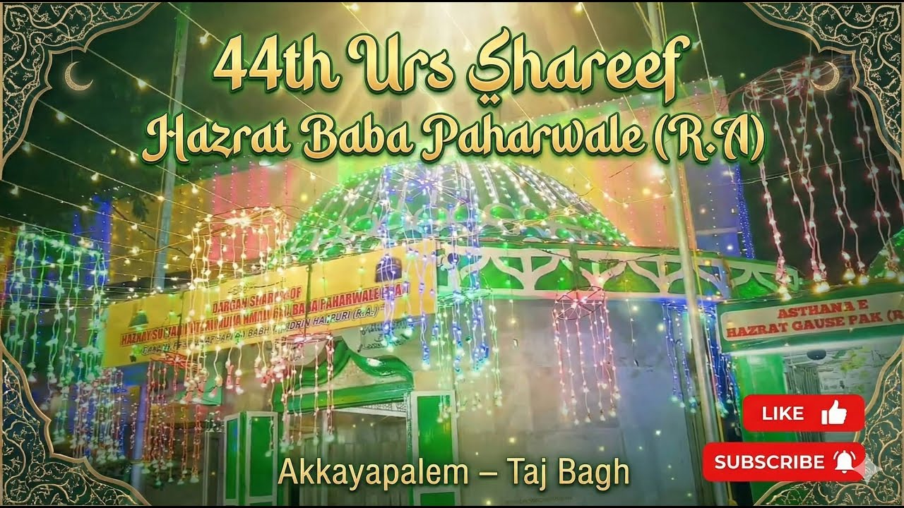 Hazrat Baba Paharwale Auliya (R.A) 44th Urs Shareef, Taj Bagh, Baba Tajuddin Ashram, Visakhapatnam.