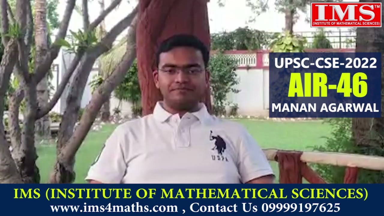 UPSC-IAS-2022 MANAN AGARWAL AIR-46 with Mathematics Optional by IMS