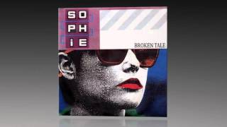 Sophie - Broken Tale (Vocal)