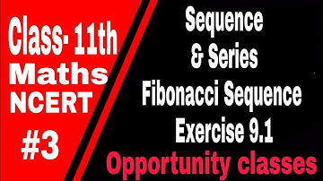 Class 11th(NCERT) Mathematics Sequence And Series | Fibonacci Sequence  |  Solution Of Exercise 9.1