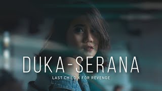 Download lagu Duka - Serana  Lyric  || Last Child X For Revenge #mashup mp3