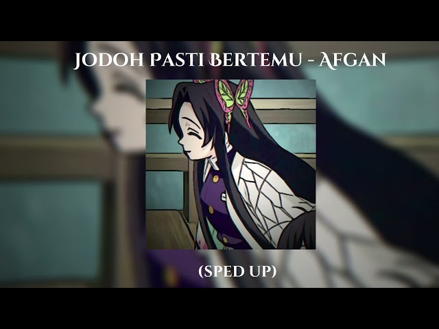 jodoh pasti bertemu | sped up class=