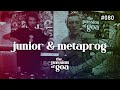 JUNIOR &amp; METAPROG - The Passion Of Goa #80