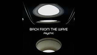 Back From The Wave - Psychic (David Carretta Remix)