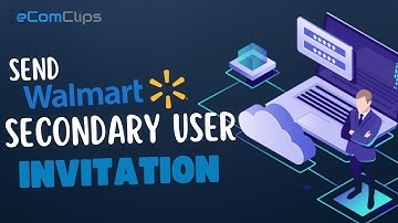 Give Permission to Secondary User Account to Walmart | Invitation to Secondary User 2023 | Multiple